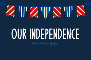 Our Independence Font for Bold Editorial Design